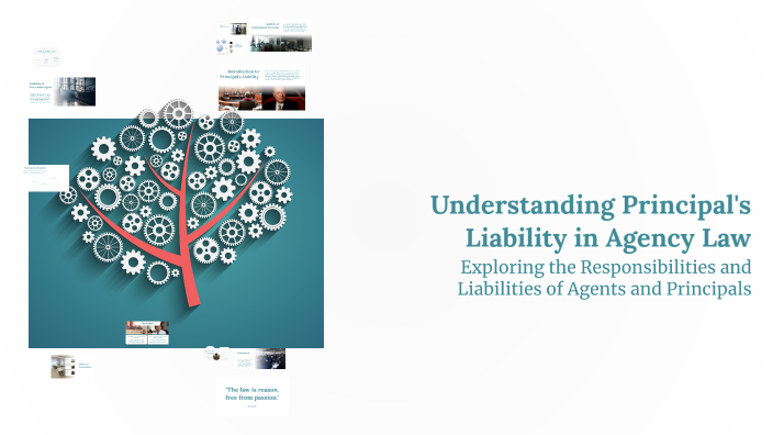 Understanding Principal's Liability in Agency Law by PALAK GIRI on Prezi