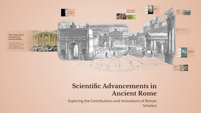 Scientific Advancements in Ancient Rome by Grisell Bia on Prezi