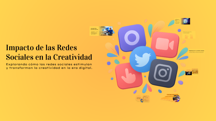 Impacto de las Redes Sociales en la Creatividad by Danna Sofia on Prezi