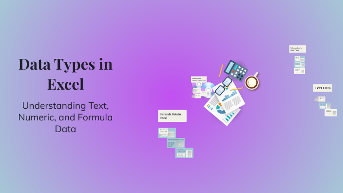 Data Types in Excel by Maheshwari S on Prezi