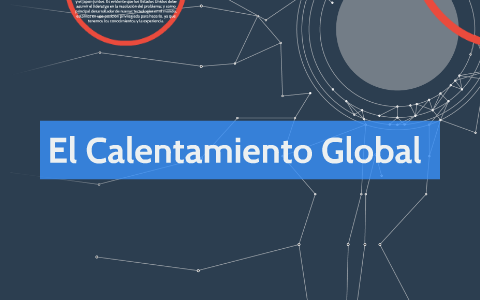 El Calentamiento Global by Jose Cinco on Prezi