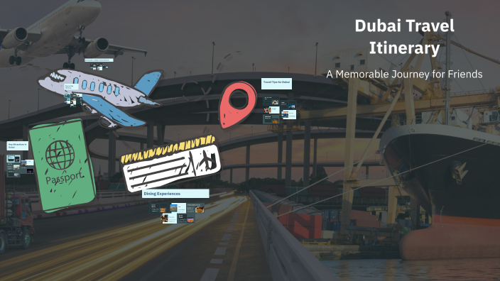 Dubai Travel Itinerary by Ryan Shibi on Prezi