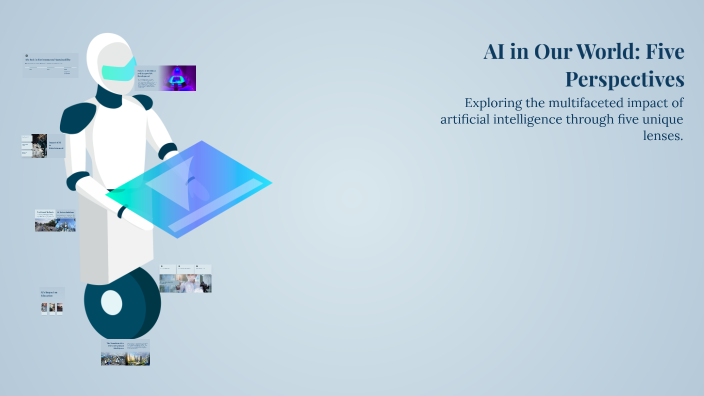 AI in Our World: Five Perspectives by shezin k p on Prezi