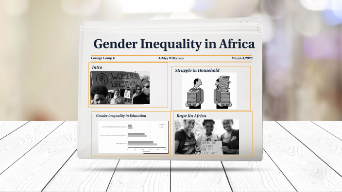 Gender Inequality In Africa By Ashley Wilkerson On Prezi 5413