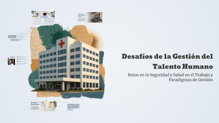 Desafíos de la Gestión del Talento Humano by natalia gonzalez on Prezi