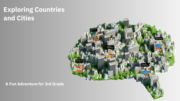 Exploring Countries and Cities by J Ch on Prezi