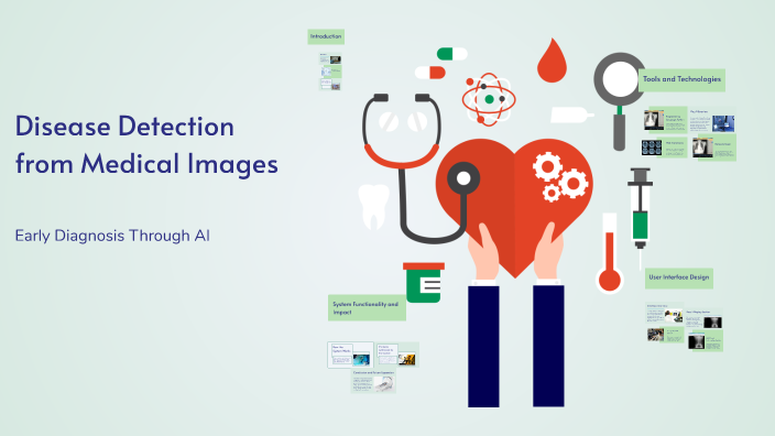 Disease Detection from Medical Images by Noob on Prezi