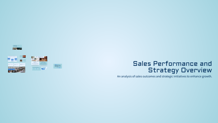Sales Performance and Strategy Overview by Ana Lam on Prezi