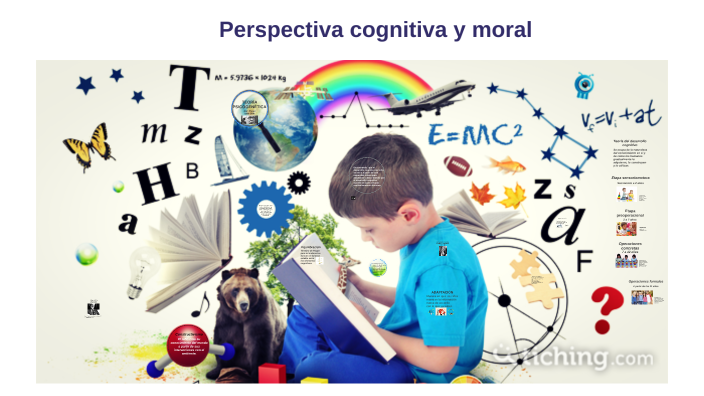 Perspectiva cognitiva y moral by heidi Robles on Prezi