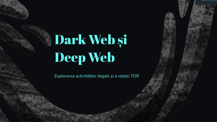 Dark Web și Deep Web by Budea Alex on Prezi
