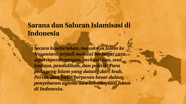 Media Penyebaran Islam di Indonesia by Malik Salahudin on Prezi