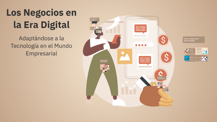 Los Negocios en la Era Digital by luis rodriguez on Prezi
