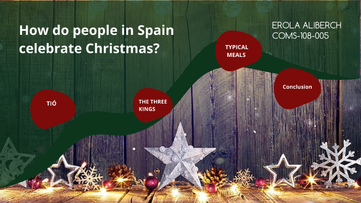 how-do-people-in-spain-celebrate-christmas-by-erola-aliberch-on-prezi