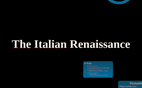 The Italian Renaissance by Jennifer Sanders on Prezi