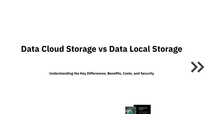 Data Cloud Storage vs Data Local Storage by Uko 123 on Prezi