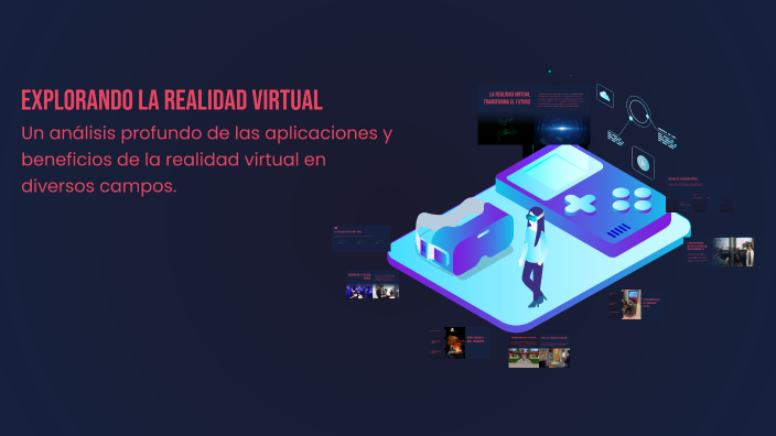 Explorando la Realidad Virtual by Alexandra Sierra on Prezi