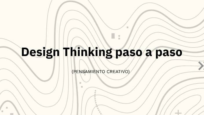 Design Thinking paso a paso by JOAQUIN YOVANI ZUÑIGA LOZADA on Prezi