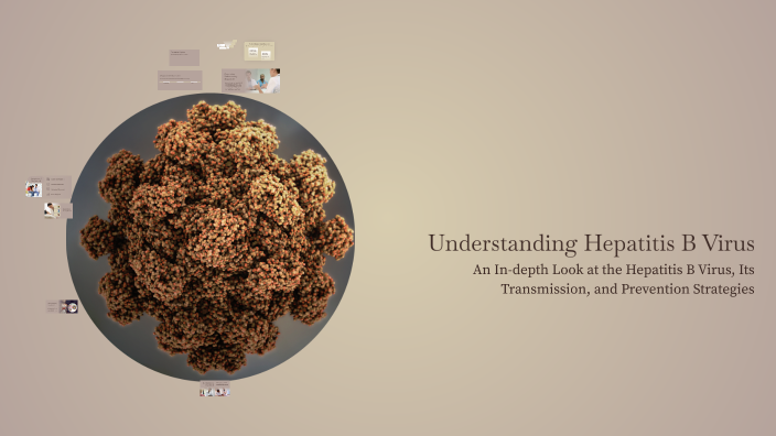 Understanding Hepatitis B Virus by Scarleth Henriquez on Prezi