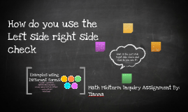 How Do You Use The Left Side Right Side Check By Tianna Redhead