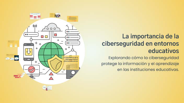 La importancia de la ciberseguridad en entornos educativos by ...
