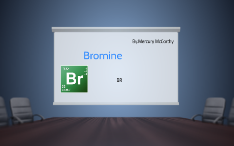 Bromine By Mercury Vircini On Prezi