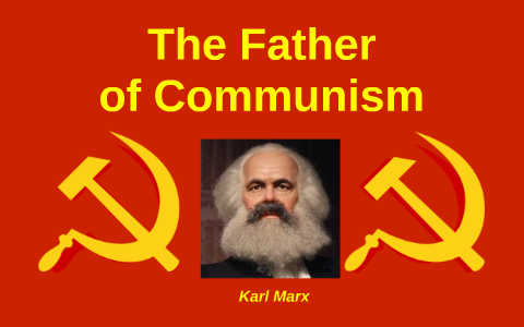 The Father of Communism by Logan Avalos