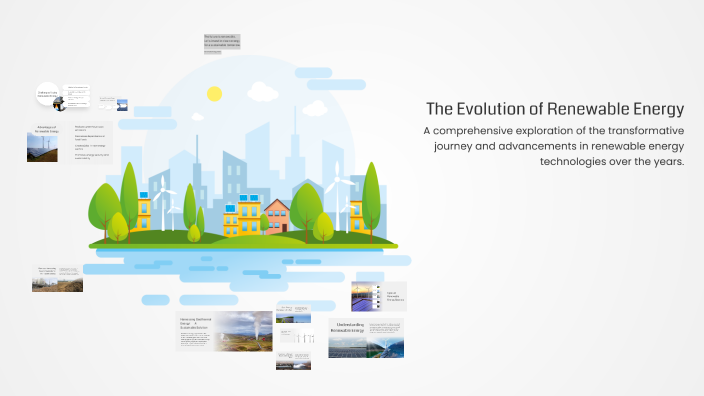 The Evolution of Renewable Energy by Hilmi Falihuddin on Prezi