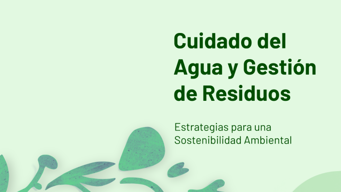 Cuidado del Agua y Gestión de Residuos by WILLIAMS ANTONIO SALVATIERRA ...