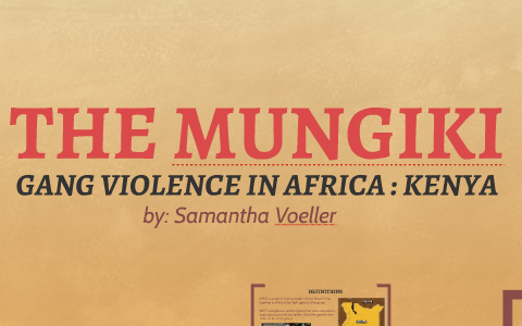 the-mungiki-by-samantha-voeller-on-prezi