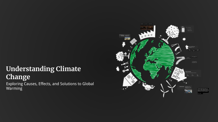 Understanding Climate Change by karla rodriguez on Prezi