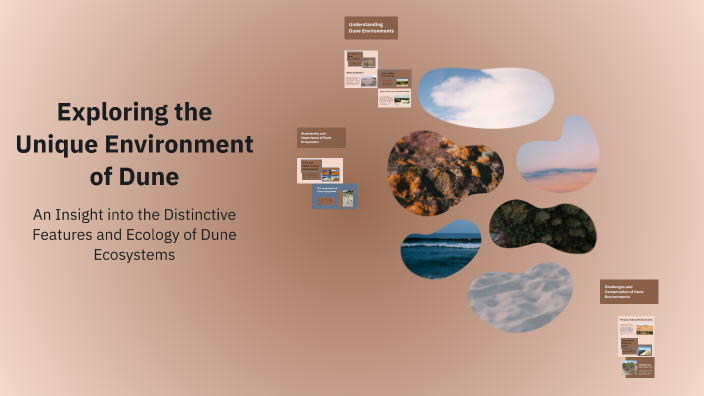 Exploring the Unique Environment of Dune by 岳平 李 on Prezi