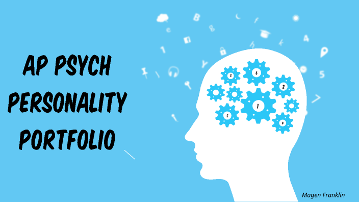 Personality Portfolio - AP Psych by Magen Franklin on Prezi