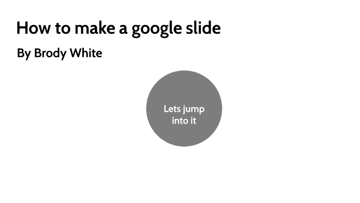 how-to-make-a-google-slide-by-brody-white