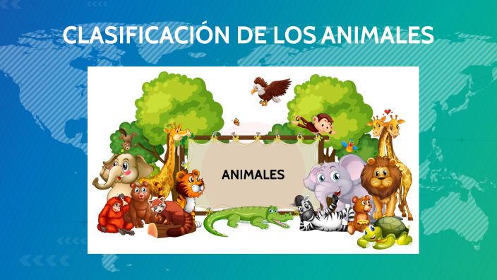 CLASIFICACIÓN DE LOA ANIMALES by Gabriela Roxana Sánchez Eguía on Prezi