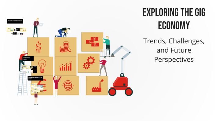 Exploring the Gig Economy by joanne gan on Prezi