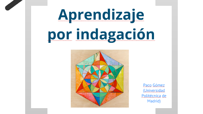 Aprendizaje Por Indagación By Paco Gomez On Prezi 1049