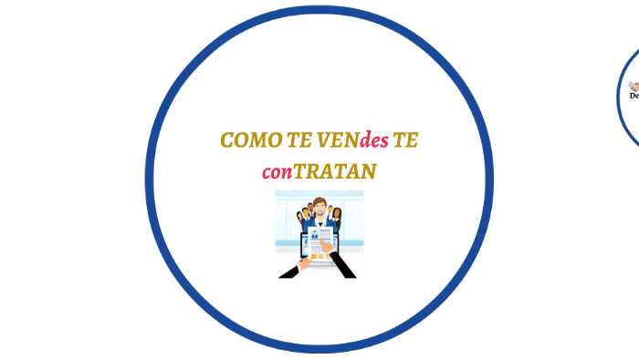 COMO TE VENdes TE conTRATAN by Daniel Lira on Prezi