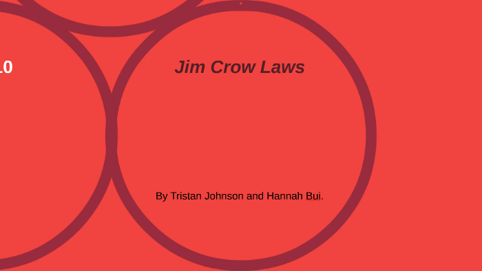 Jim Crow Laws By Tristan Johnson 0026