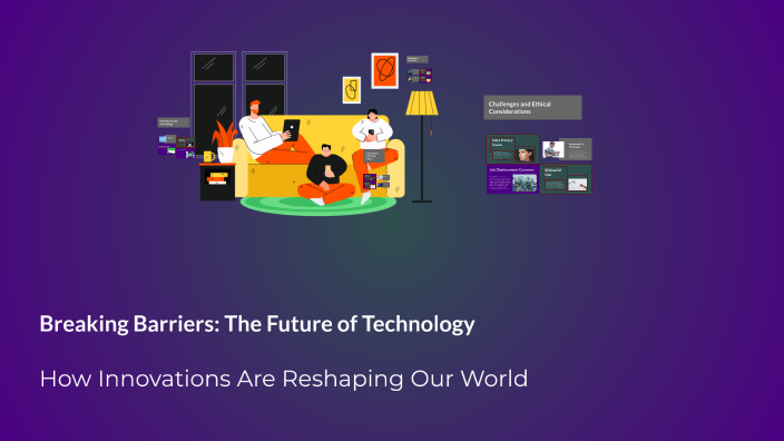 Breaking Barriers: The Future of Technology by Mehedi Hasan on Prezi