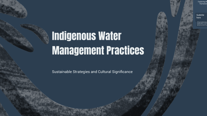 Indigenous Water Management Practices by Nicky Wang on Prezi