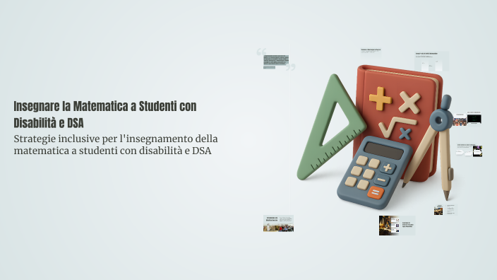 Insegnare la Matematica a Studenti con Disabilità e DSA by G M on Prezi