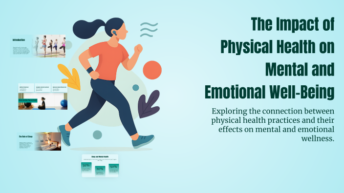 The Impact of Physical Health on Mental and Emotional Well-Being by ...