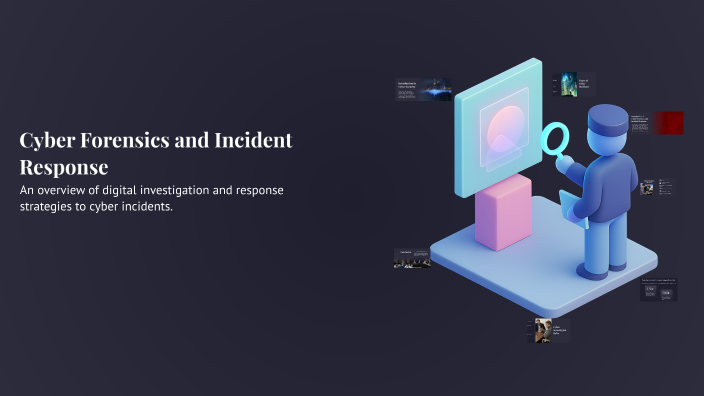 Cyber Forensics and Incident Response by Mithra R on Prezi