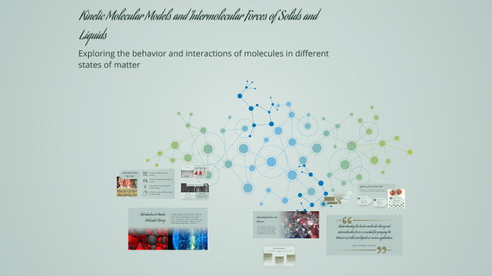 Kinetic Molecular Models and Intermolecular Forces of Solids and ...