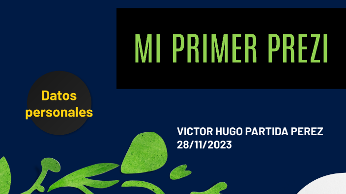 PRUEBA PREZI VICTOR by Victor Hugo Partida Perez on Prezi