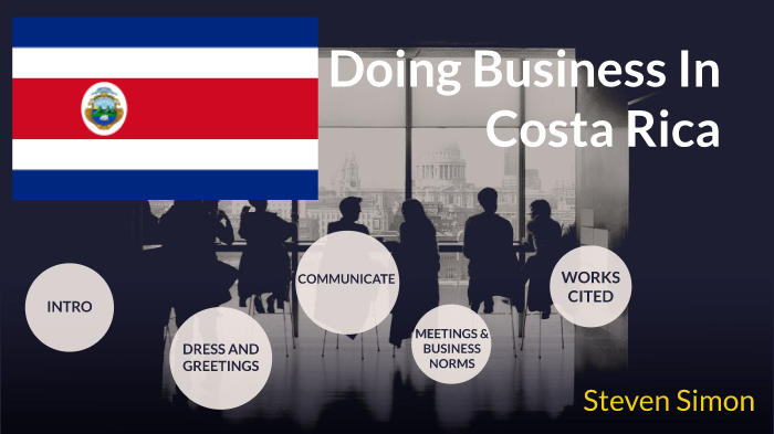 Business Etiquette in Costa Rica by Steven Simon on Prezi