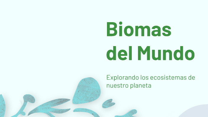 Biomas del Mundo by kerry funez on Prezi