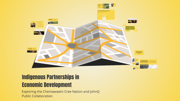 Indigenous Partnerships in Economic Development by Correy on Prezi
