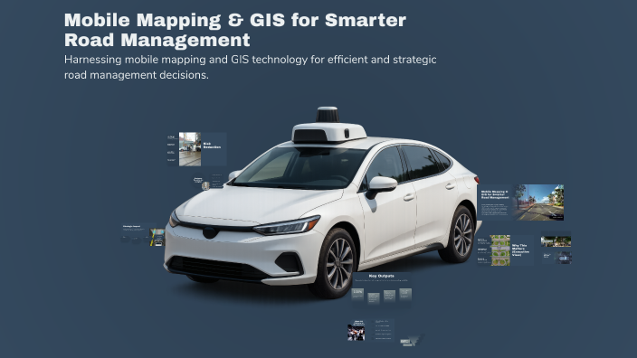 Mobile Mapping & GIS for Smarter Road Management by Bullet Team on Prezi