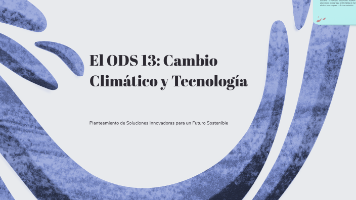 El ODS 13: Cambio Climático y Tecnología by Anoni Mus on Prezi